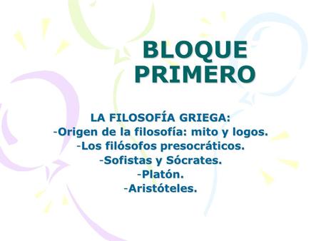 Origen de la filosofía: mito y logos. Los filósofos presocráticos.