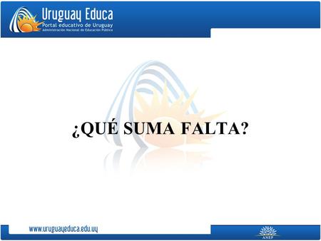 ¿QUÉ SUMA FALTA?.