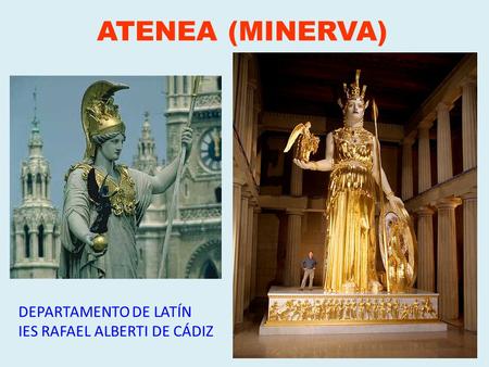 ATENEA (MINERVA) DEPARTAMENTO DE LATÍN IES RAFAEL ALBERTI DE CÁDIZ.