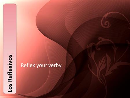 Reflex your verby Los Reflexivos. Yo me lavo el pelo.