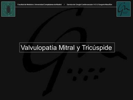 Valvulopatía Mitral y Tricúspide
