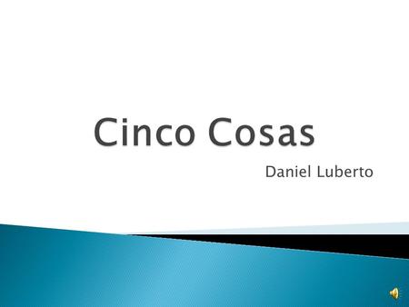 Daniel Luberto  Yo recibí un F en la prueba de la clase de Inglés.  Yo habría estudiado antes de la prueba.