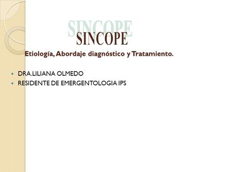 Etiología, Abordaje diagnóstico y Tratamiento.