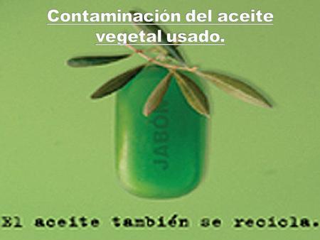 Parte en Inglés. How to make recycled soap? Preparation of soap. Parte en Castellano. ¿Qué es el biodiesel? Consumo energético del transporte en la UE.