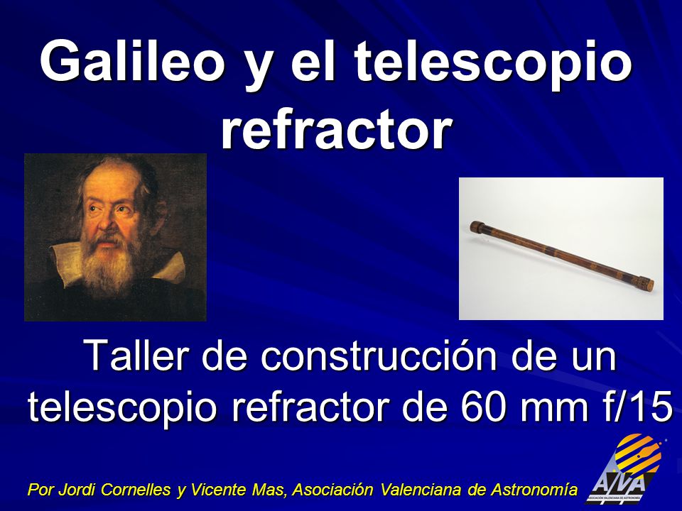 Galileo y el telescopio refractor - ppt descargar