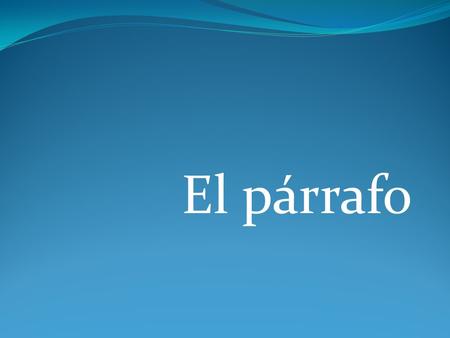 El párrafo.