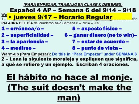Word of the day (Palabra del día) : 1 – Copien las palabras del día (PDD) y escriban las definiciones en inglés en la sección PALABRA DEL DÍA del cuaderno.