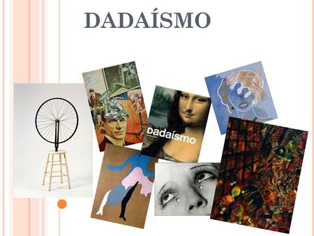 Dadaísmo.
