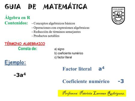 GUIA DE MATEMÁTICA Álgebra en R Contenidos: