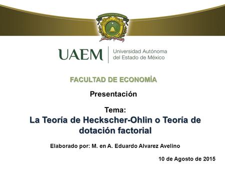 La Teoría de Heckscher-Ohlin o Teoría de dotación factorial