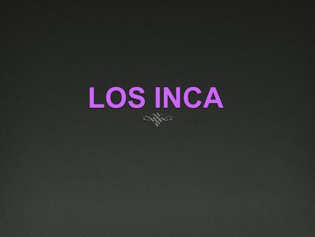 LOS INCA.