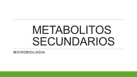 METABOLITOS SECUNDARIOS