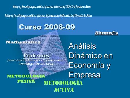 Análisis Dinámico en Economía y Empresa Curso 2008-09