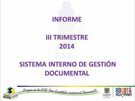 INFORME III TRIMESTRE 2014 SISTEMA INTERNO DE GESTIÓN DOCUMENTAL