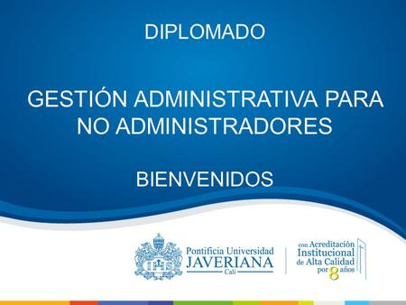 Duración del diplomado: 120 Horas Del 26 de julio al 2 de noviembre de 2013 Viernes de 6:30 a 9:30 p.m. y sábados de 8:00 a.m. a 1:00 p.m.