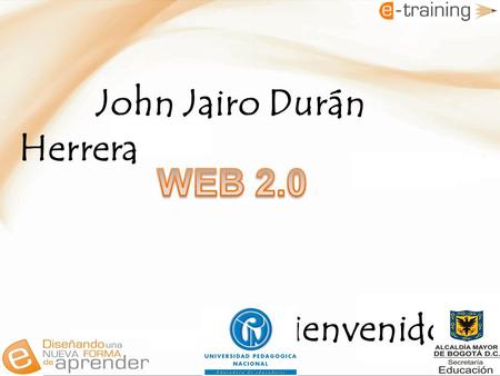 John Jairo Durán Herrera Bienvenidos. Esto hace referencia a un sistema de distribución de información basado en hipertexto, que son accesibles y de fácil.