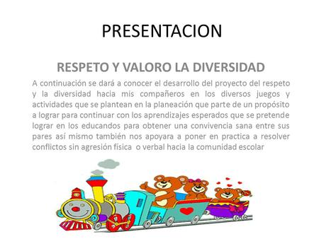 RESPETO Y VALORO LA DIVERSIDAD