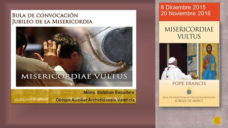 8 Diciembre Noviembre Mons. Esteban Escudero