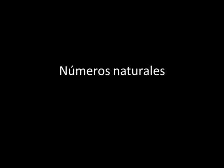 Números naturales.