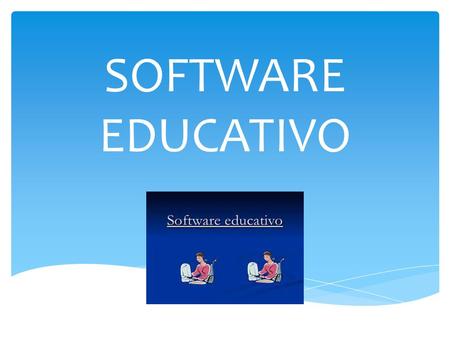 SOFTWARE EDUCATIVO.