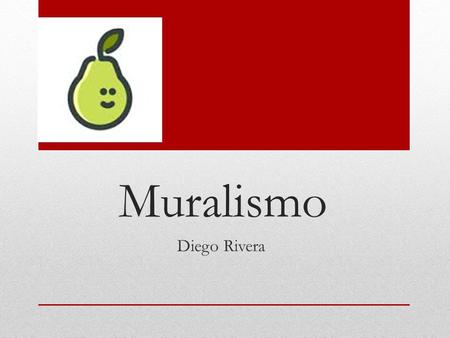 Muralismo Diego Rivera.