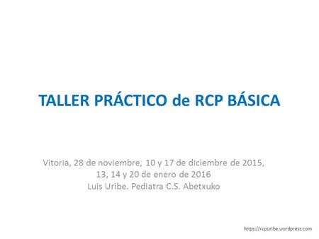 TALLER PRÁCTICO de RCP BÁSICA