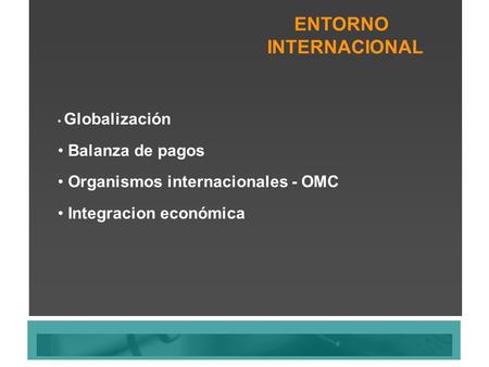 ENTORNO INTERNACIONAL
