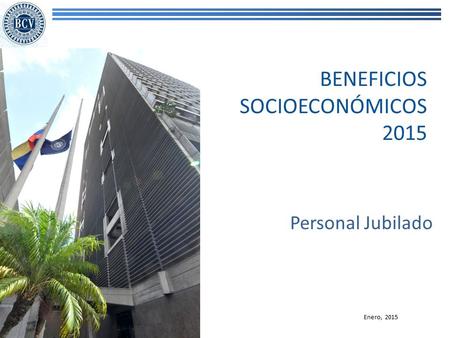 Personal Jubilado BENEFICIOS SOCIOECONÓMICOS 2015 Enero, 2015.