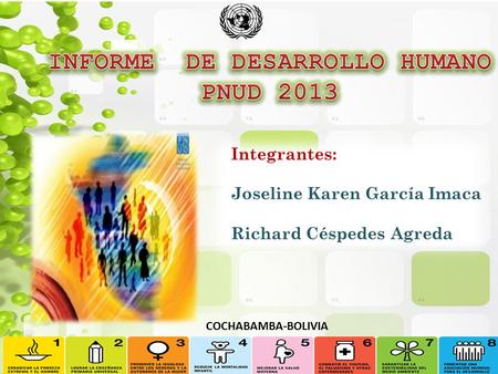 Integrantes: Joseline Karen García Imaca Richard Céspedes Agreda COCHABAMBA-BOLIVIA.