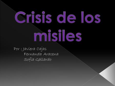 Por : Javiera Cajas Fernanda Aracena Sofía Gallardo.