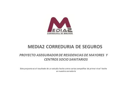 MEDIA2 CORREDURIA DE SEGUROS