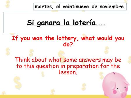 If you won the lottery, what would you do?