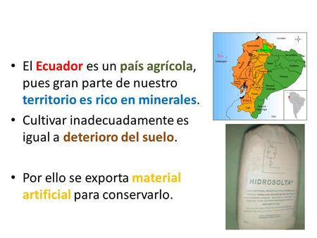 Cultivar inadecuadamente es igual a deterioro del suelo.