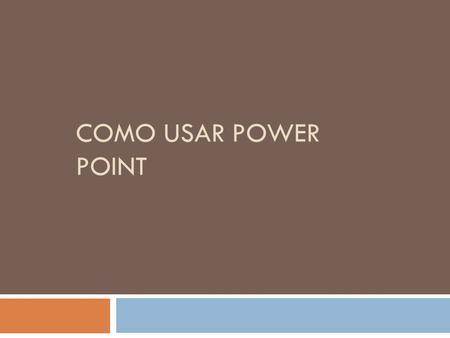 Como usar Power point.