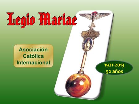 Asociación Católica Internacional 1921-2013 92 años.