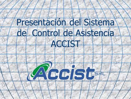 Presentación del Sistema de Control de Asistencia ACCIST.