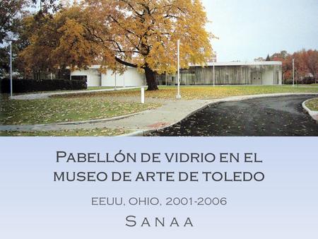Pabellón de vidrio en el museo de arte de toledo