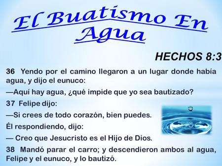 El Buatismo En Agua HECHOS 8:36-38