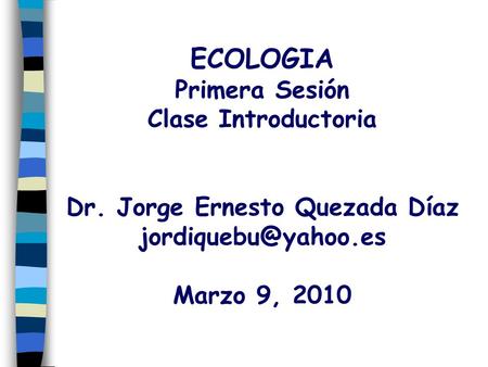 ECOLOGIA Primera Sesión Clase Introductoria