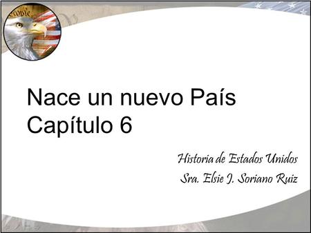 Nace un nuevo País Capítulo 6