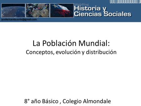 La Población Mundial: Conceptos, evolución y distribución