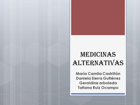 MEDICINAS ALTERNATIVAS