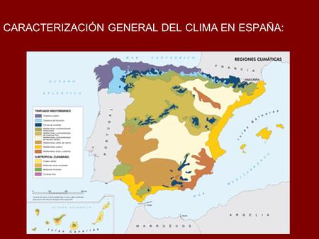 CARACTERIZACIÓN GENERAL DEL CLIMA EN ESPAÑA: