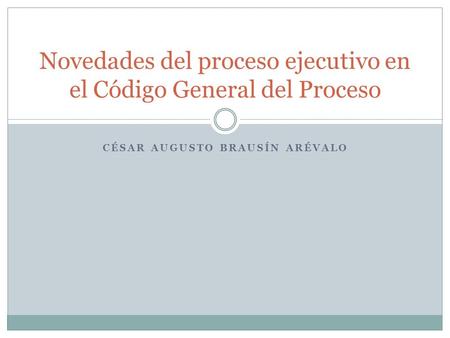 Novedades del proceso ejecutivo en el Código General del Proceso