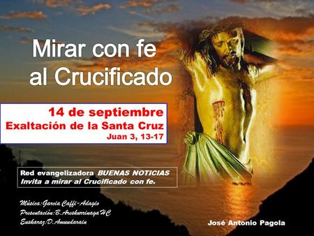 Mirar con fe al Crucificado 14 de septiembre