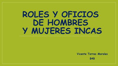 Roles y oficios de hombres y mujeres Incas