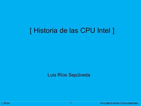 [ Historia de las CPU Intel ]