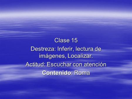 Destreza: Inferir, lectura de imágenes, Localizar.