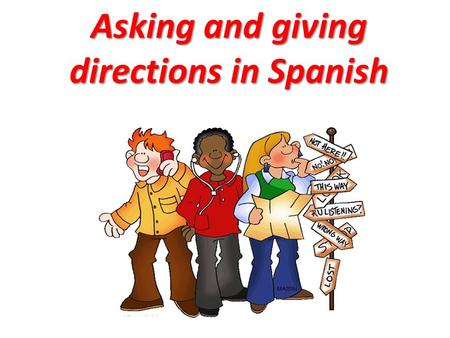 Asking and giving directions in Spanish