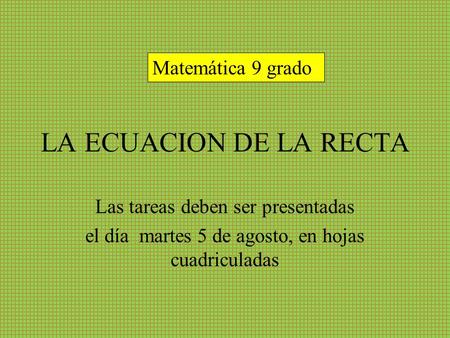 LA ECUACION DE LA RECTA Matemática 9 grado